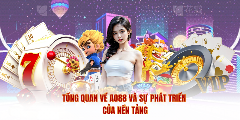 Tổng quan về AO88 và sự phát triển của nền tảng